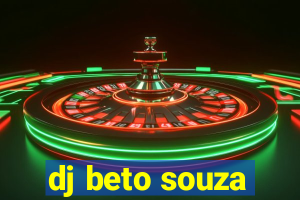 dj beto souza